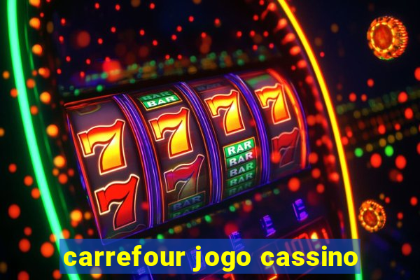 carrefour jogo cassino